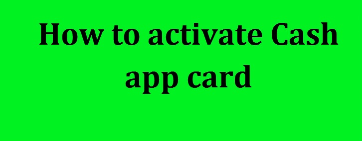 How to activate Cash app card