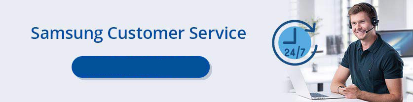 Samsung Customer Service