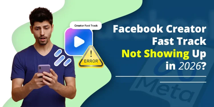 Facebook Creator Fast Track Not Showing Up in 2026