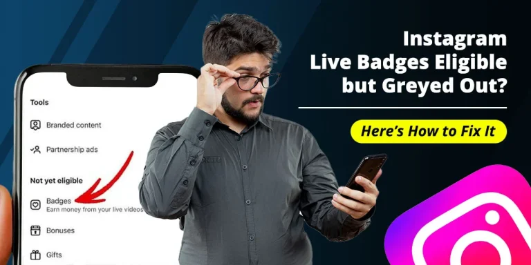 Instagram Live Badges Eligible but Greyed Out? Fix & Appeal (2026)