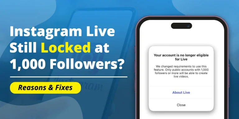 Instagram Live Still Locked at 1,000 Followers? Reasons & Fixes (2026)