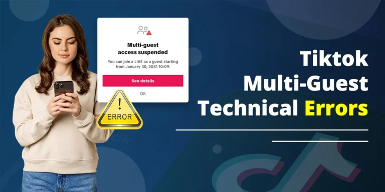 TikTok Multi-Guest Technical Errors: Why They Happen and How to Fix Them